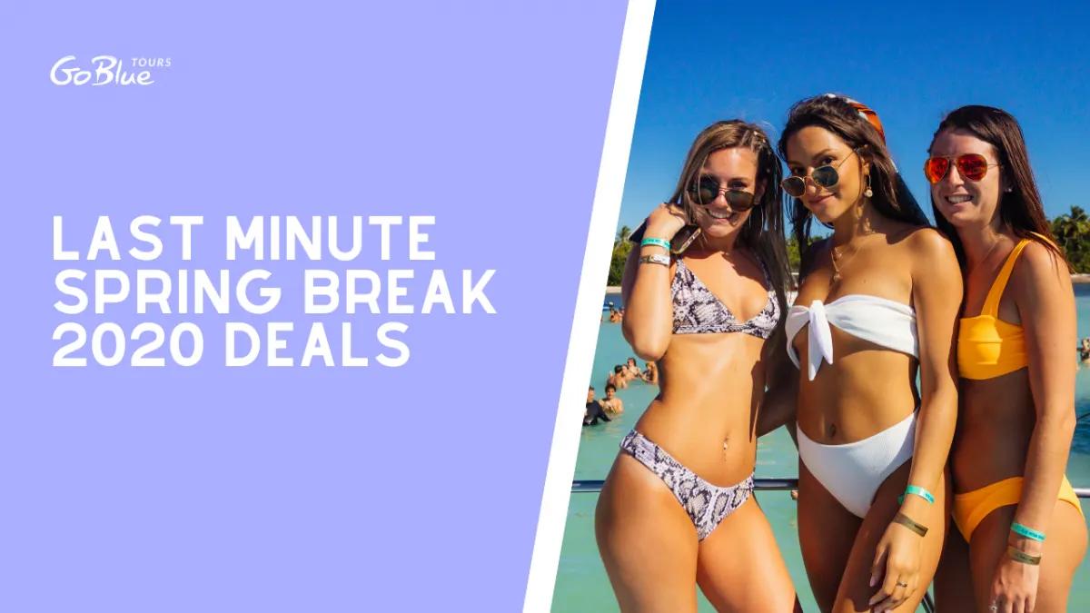 Last Minute Spring Break 2020 Deals