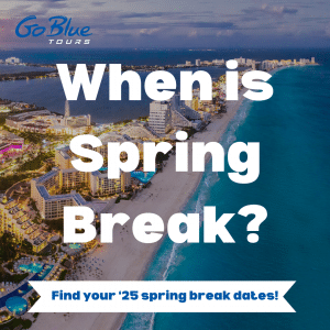 Aerial view of a beach resort city during sunset with buildings along the coastline. The text reads, "When is Spring Break? Find your '25 spring break dates!" The Go Blue Tours logo is at the top left.